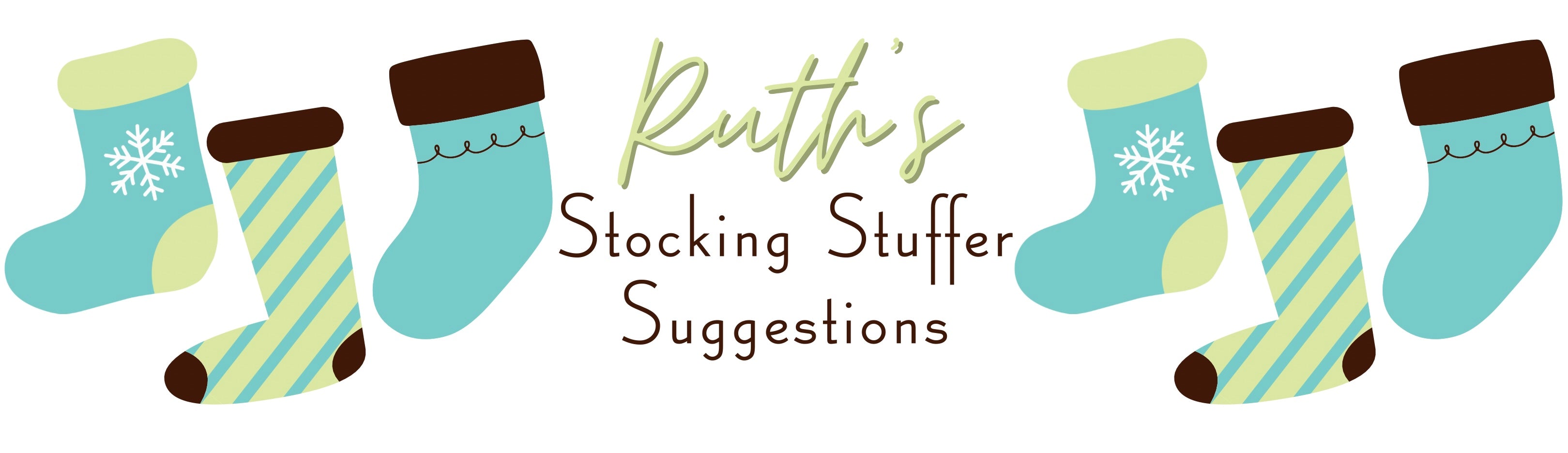 Ruth’s Stocking Stuffer Suggestions - A. Dodson's