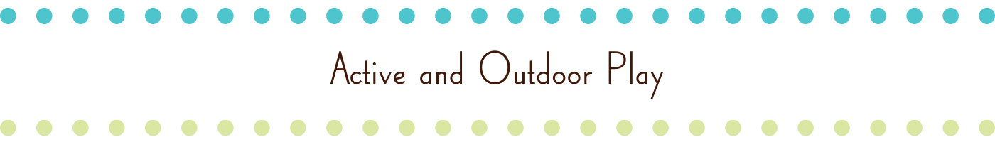 Active and Outdoor Play - A. Dodson's