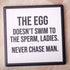 The Egg.... Drink Coaster.