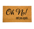 Funny Welcoming Sentiment Coir Mat - 3 Styles - A. Dodson's