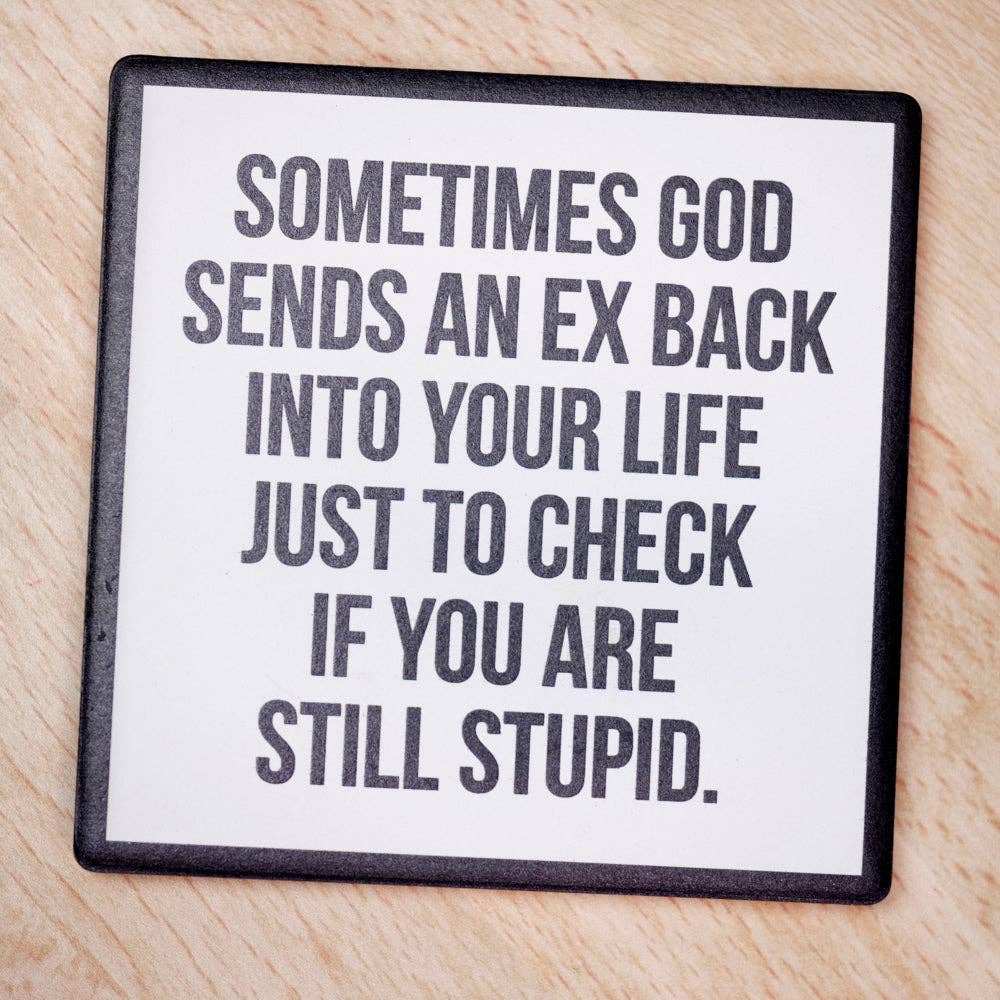 Your Ex...  Drink Coaster.