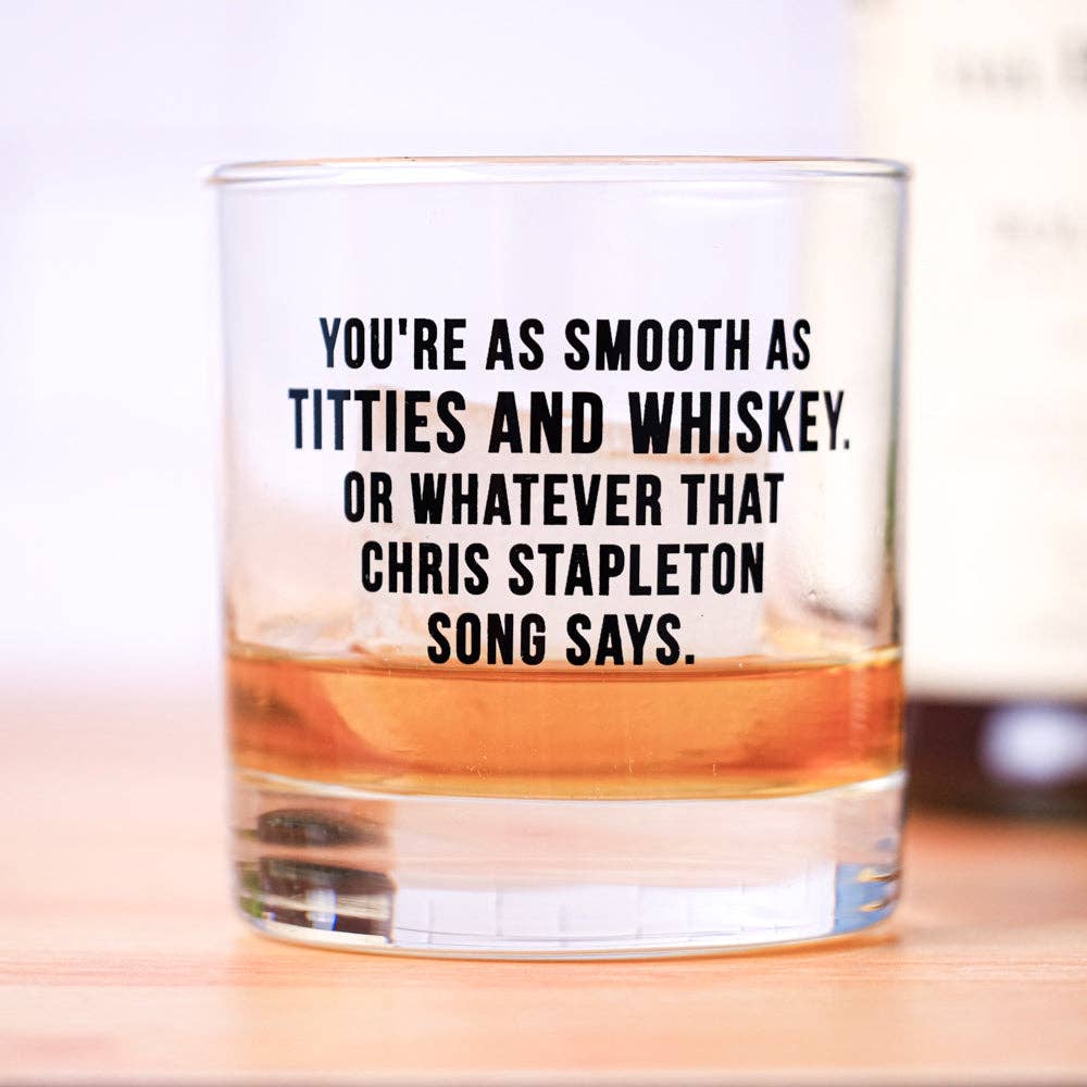 Titties and whiskey… Whiskey Glass