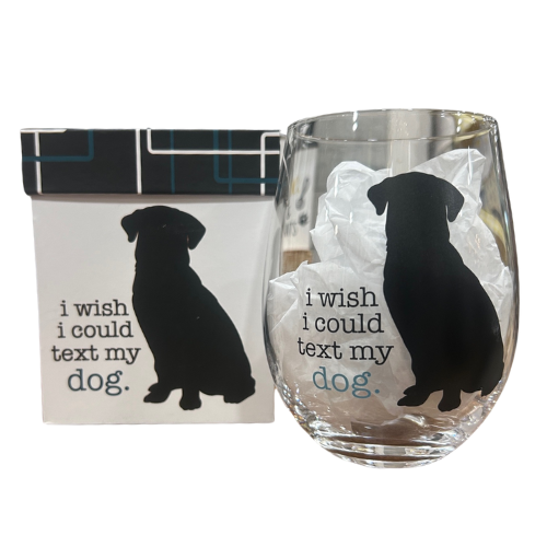 Stemless Glass, I Wish I Could Text My Dog - A. Dodson's