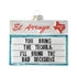 El Arroyo Ornament - Bad Decisions - A. Dodson's