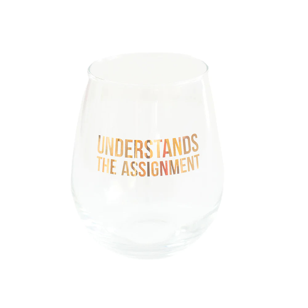 "Understands the Assignment" Witty Wine Glass