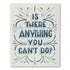 IS THERE ANYTHING YOU CAN’T DO? - A. Dodson's